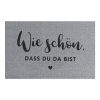 Fußmatte - Wie schön, dass du da bist - waschbar - für Innen- und Außenbereich – Bild 2