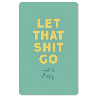 Mini Postkarte - Let that shit go and be happy