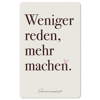 Mini Postkarte - Weniger reden, mehr machen