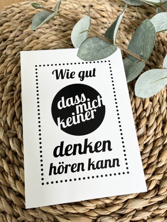 Postkarte - Wie gut, dass mich keiner denken hören kann