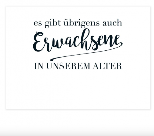 Postkarte: Es gibt übrigens auch Erwachsene in unserem Alter