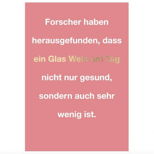 Postkarte: Forscher haben herausgefunden, dass ein Glas Wein am Tag nicht nur gesund