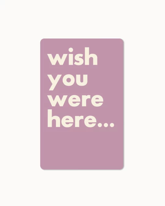 Mini Postkarte - Wish you were here ..