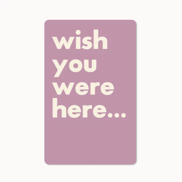 Mini Postkarte - Wish you were here ..