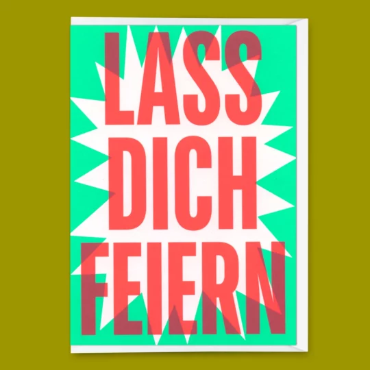 Klappkarte // Grußkarte "Lass dich feiern"