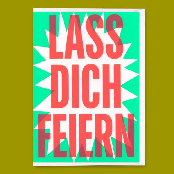Klappkarte // Grußkarte "Lass dich feiern"